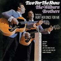 The Wilburn Brothers - Two For The Show